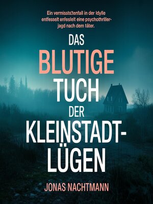 cover image of Das blutige Tuch der Kleinstadt-Lügen